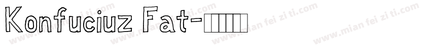 Konfuciuz Fat字体转换